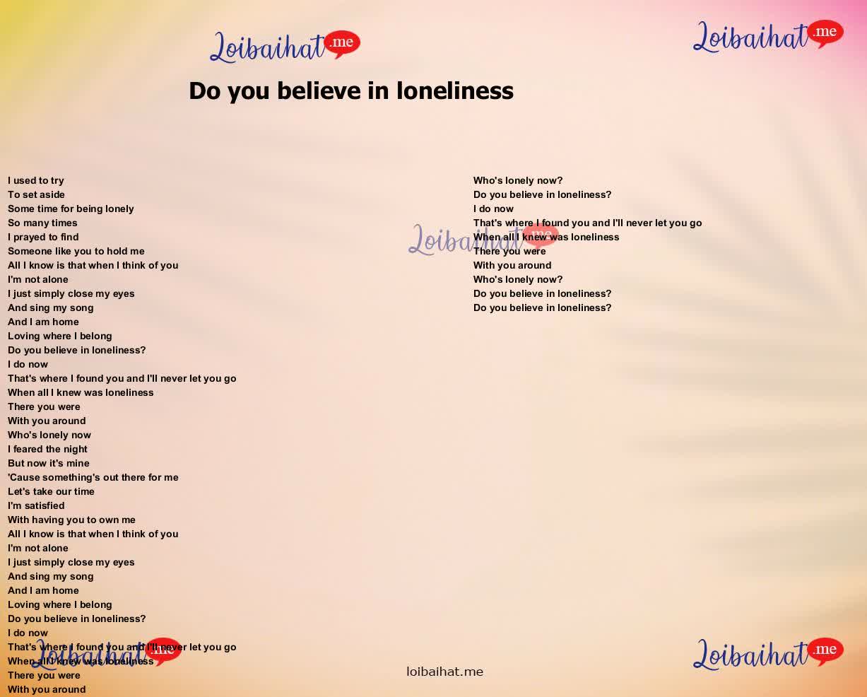 Do you believe in loneliness