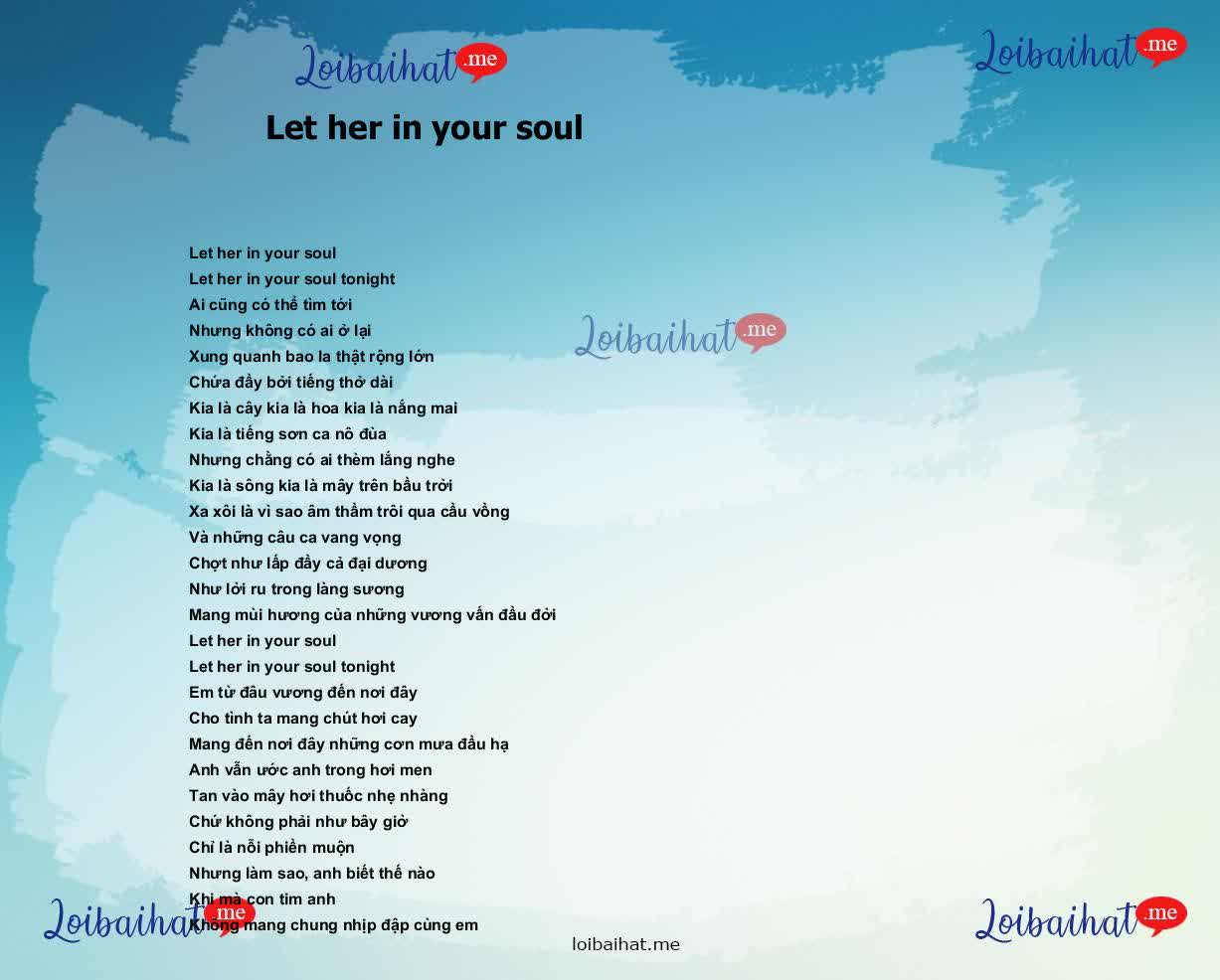 Let her in your soul