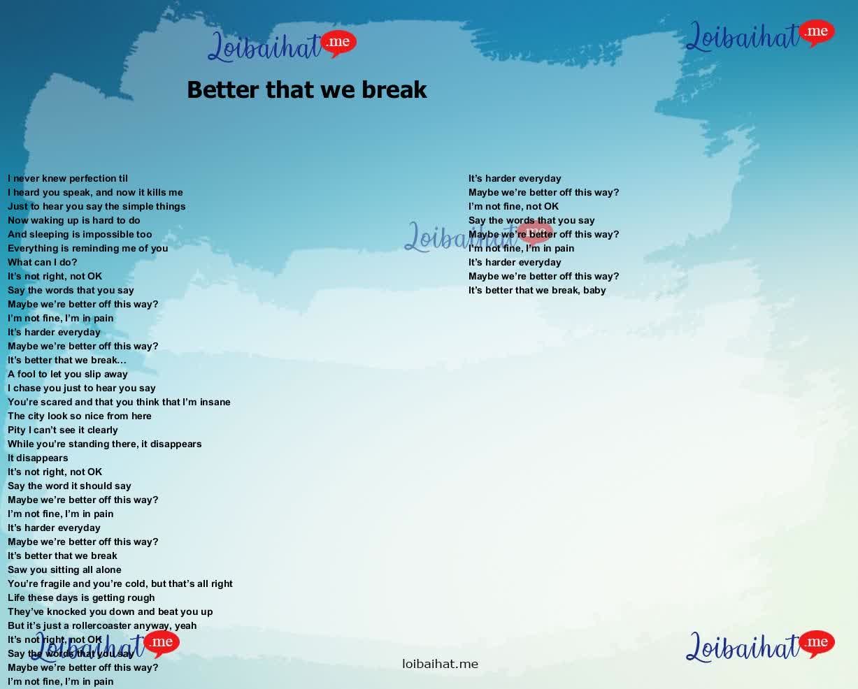 Better that we break