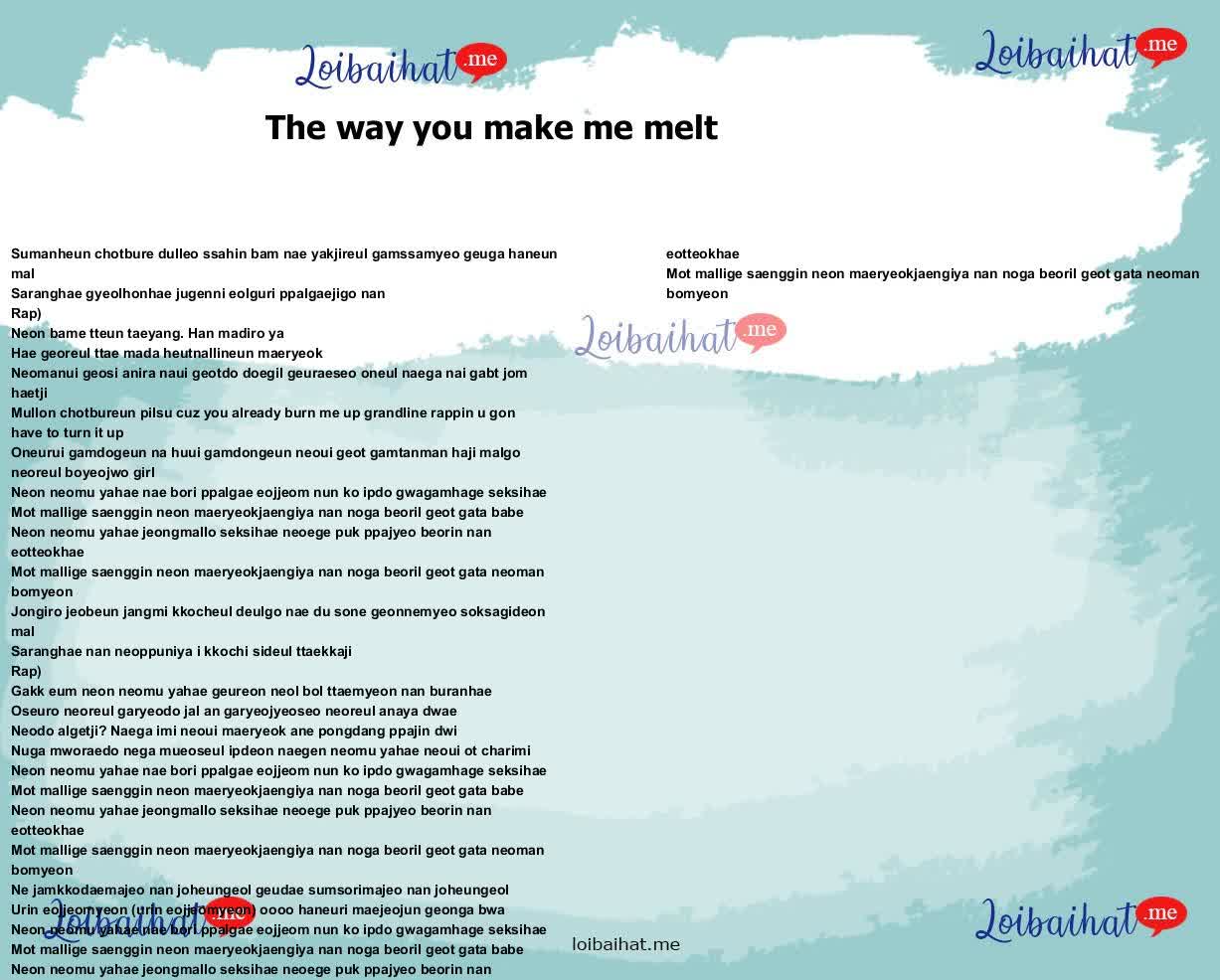 The way you make me melt